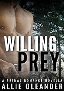 ( Willing Prey: A Primal Romance Novella