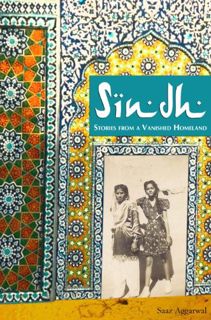 [VIEW] [KINDLE PDF EBOOK EPUB] Sindh: Stories from a Vanished Homeland by  Saaz Aggarwal 📒