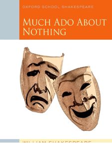 Read Book [PDF] Much Ado About Nothing (2010 edition): Oxford School Shakespeare (Oxford School