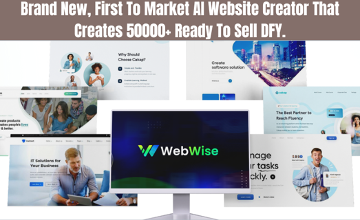 WebWise – Review Brand New, First To Market AI Website Creator That Creates 50000+ Ready  Sell DFY.