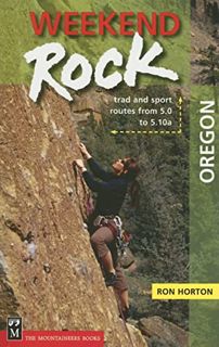[READ] [KINDLE PDF EBOOK EPUB] Weekend Rock Oregon: Trad and Sport Routes from 5.0 to 5.10a by  Ron