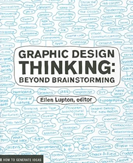 & (PDF) Download Graphic Design Thinking: Beyond Brainstorming (Renowned Designer Ellen Lupton Prov