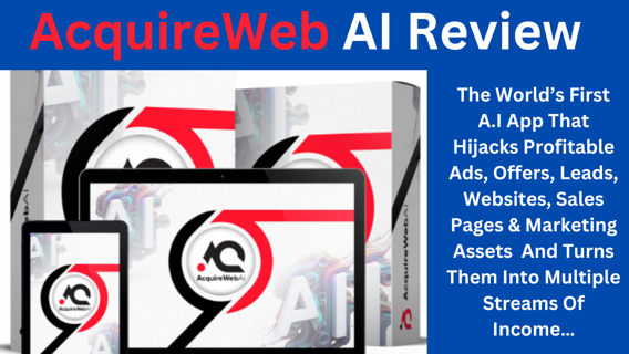 AcquireWeb AI Review – Introducing the World’s First “All-In-One” A.I App that Hijacks.