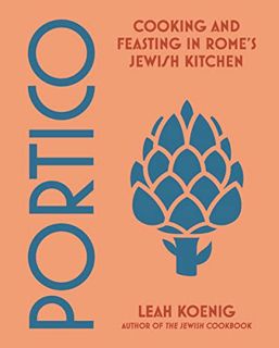 FREE [EPUB & PDF] Portico: Cooking and Feasting in Rome's Jewish Kitchen