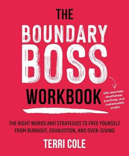 [download] pdf The Boundary Boss Workbook: The Right Words and Strategies to Free Yourself from Burn
