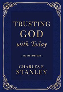 (READ-PDF) Trusting God with Today: 365 Devotions (Devotionals from Charles F. Stanley)