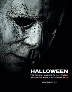 [DOWNLOAD] PDF Halloween: The Official Making of Halloween Halloween Kills and Halloween Ends