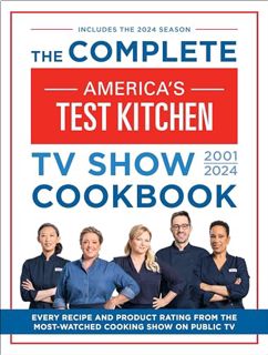 PDF [EPUB] The Complete America’s Test Kitchen TV Show Cookbook 2001–2024: Every Recipe from the Hit