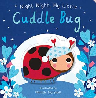 EPUB & PDF [eBook] Night Night My Little Cuddle Bug (You're My Little)