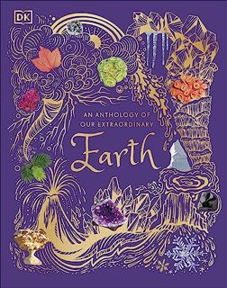 (READ-PDF) An Anthology of Our Extraordinary Earth (DK Children's Anthologies)