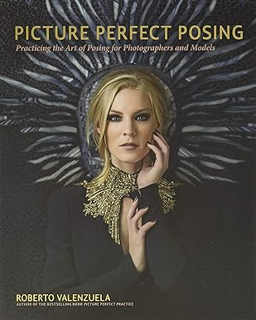 ^ PDF/Ebook Picture Perfect Posing: Practicing the Art of Posing for Photographers and Models (Voic