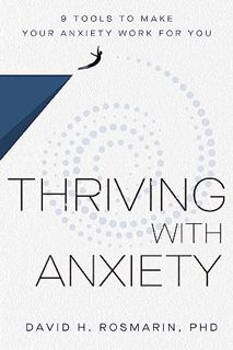 [PDF-EPub] Download Thriving with Anxiety: 9 Tools to Make Your Anxiety Work for You