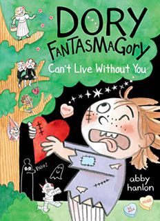 EPUB & PDF [eBook] Dory Fantasmagory: Can't Live Without You