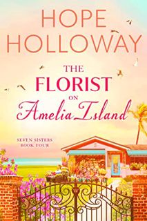 FREE [DOWNLOAD] The Florist on Amelia Island (Seven Sisters Book 4)