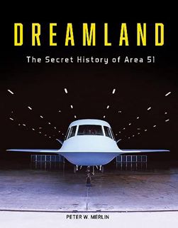 FREE [EPUB & PDF] Dreamland: The Secret History of Area 51