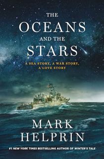 PDF [Download] The Oceans and the Stars: A Sea Story A War Story A Love Story (A Novel)