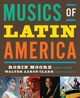 ~Download~ (PDF) Musics of Latin America BY :  Robin Moore (Editor),
