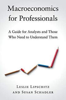 [View] KINDLE PDF EBOOK EPUB Macroeconomics for Professionals: A Guide for Analysts and Those Who Ne
