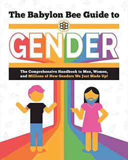 EPUB & PDF The Babylon Bee Guide to Gender (Babylon Bee Guides)