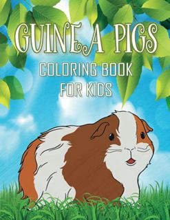 VIEW PDF EBOOK EPUB KINDLE Guinea Pig Coloring Book For Kids: A Cute Guinea Pig Coloring Pages for R