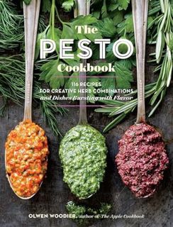Read PDF EBOOK EPUB KINDLE The Pesto Cookbook: 116 Recipes for Creative Herb Combinations and Dishes