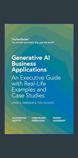 PDF [READ] 📕 Generative AI Business Applications: An Executive Guide with Real-Life Examples an