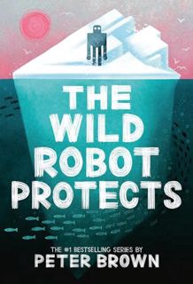 (Read) [Online] The Wild Robot Protects (Volume 3) (The Wild Robot 3)