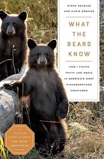 [PDF-Online] Download What the Bears Know: How I Found Truth and Magic in America's Most Misundersto