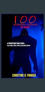 PDF 🌟 100 Bigfoot Nights The Trilogy     Paperback – January 24, 2024 Read Book