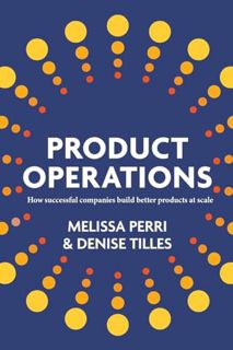 [PDF Mobi] Download Product Operations: How successful companies build better products at scale