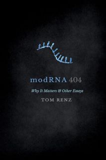 PDF [eBook] modRNA: Why It Matters & Other Essays (404)