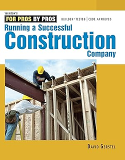 Pdf~(Download) Running a Successful Construction Company (For Pros, by Pros) By  David Gerstel (Aut