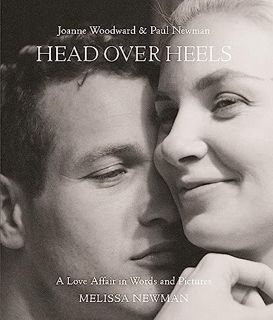 FREE [EPUB & PDF] Head Over Heels: Joanne Woodward and Paul Newman: A Love Affair in Words and Pictu
