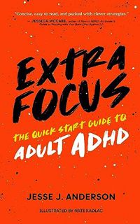 [DOWNLOAD] EPUB Extra Focus: The Quick Start Guide to Adult ADHD