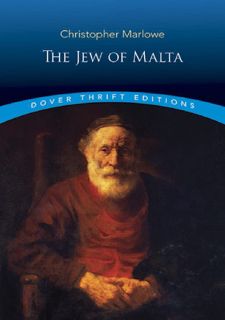 Read Book [PDF] The Jew of Malta (Dover Thrift Editions: Plays)