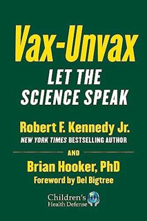 FREE [EPUB & PDF] Vax-Unvax: Let the Science Speak (Children’s Health Defense)