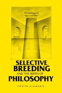 [DOWNLOAD] EPUB Selective Breeding and the Birth of Philosophy