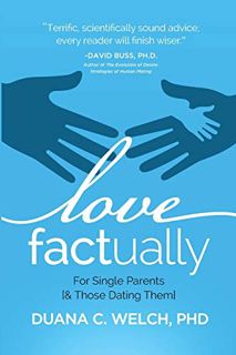 [GET] PDF EBOOK EPUB KINDLE Love Factually for Single Parents: [& Those Dating Them] by  Duana Welch