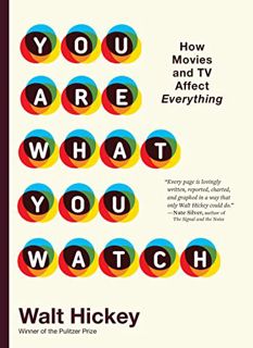 EPUB & PDF [eBook] You Are What You Watch: How Movies and TV Affect Everything