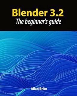 [Get] KINDLE PDF EBOOK EPUB Blender 3.2: The beginner's guide by Allan Brito 📔