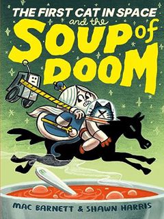 [PDF-Online] Download The First Cat in Space and the Soup of Doom (The First Cat in Space 2)