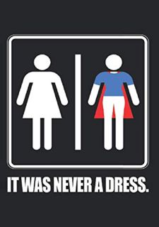(PDF) Free READ It Was Never A Dress: Notebook For Superhero Girls Women's Power Girl Femi