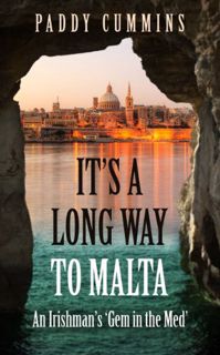 [ACCESS] PDF EBOOK EPUB KINDLE It's a Long Way to Malta by  Paddy Cummins 💔