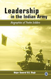 Get FREE Book Leadership in the Indian Army: Biographies of Twelve Soldiers By  V K Singh (Author)