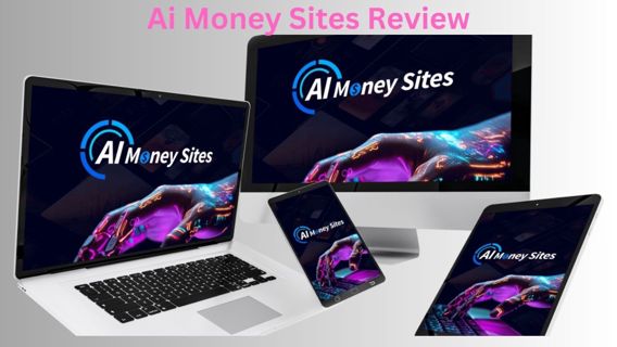 Ai Money Sites Review — Making the Most of AI Money Sites Offers