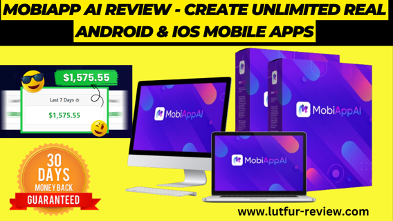 MobiApp AI Review - Create Unlimited Real Android & IOS Mobile Apps.