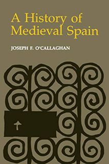 [Read] PDF EBOOK EPUB KINDLE A History of Medieval Spain (Cornell Paperbacks) by  Joseph F. O'Callag