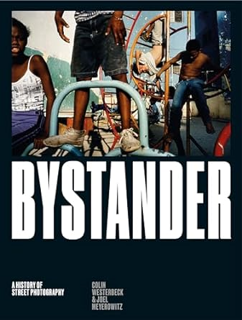 ~ PDF/Ebook Bystander: A History of Street Photography by  Colin Westerbeck (Author),
