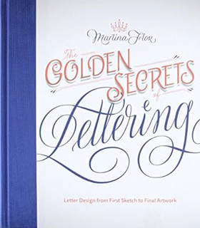 & (PDF) Download The Golden Secrets of Lettering: Letter Design from First Sketch to Final Artwork