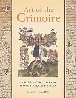 [DOWNLOAD] Free Art of the Grimoire: An Illustrated History of Magic Books and Spells